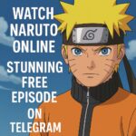 Watch Naruto Online: Stunning Free Episode on Telegram